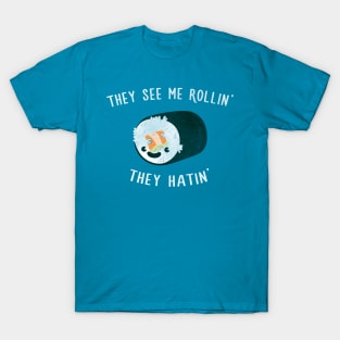They see me rollin' T-Shirt